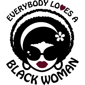 Everybody Loves Black Woman Reverse 1