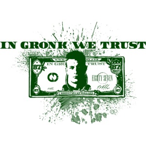 In Gronk We Trust