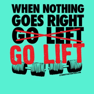 Go Lift - Gym Motivation