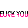 Fuck You - Love You