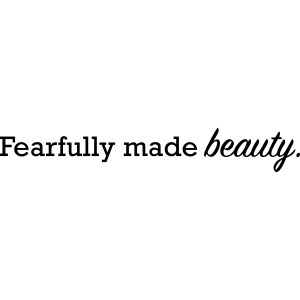 fearfully made beauty