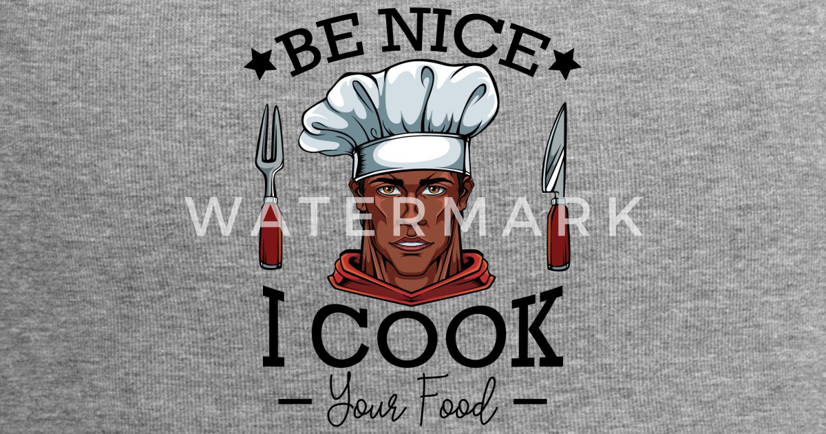 Be Nice I Cook Your Food Chef Quotes Funny Sayings' Beanie | Spreadshirt