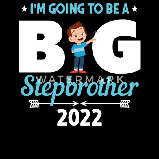 Being a stepbrother in 2022