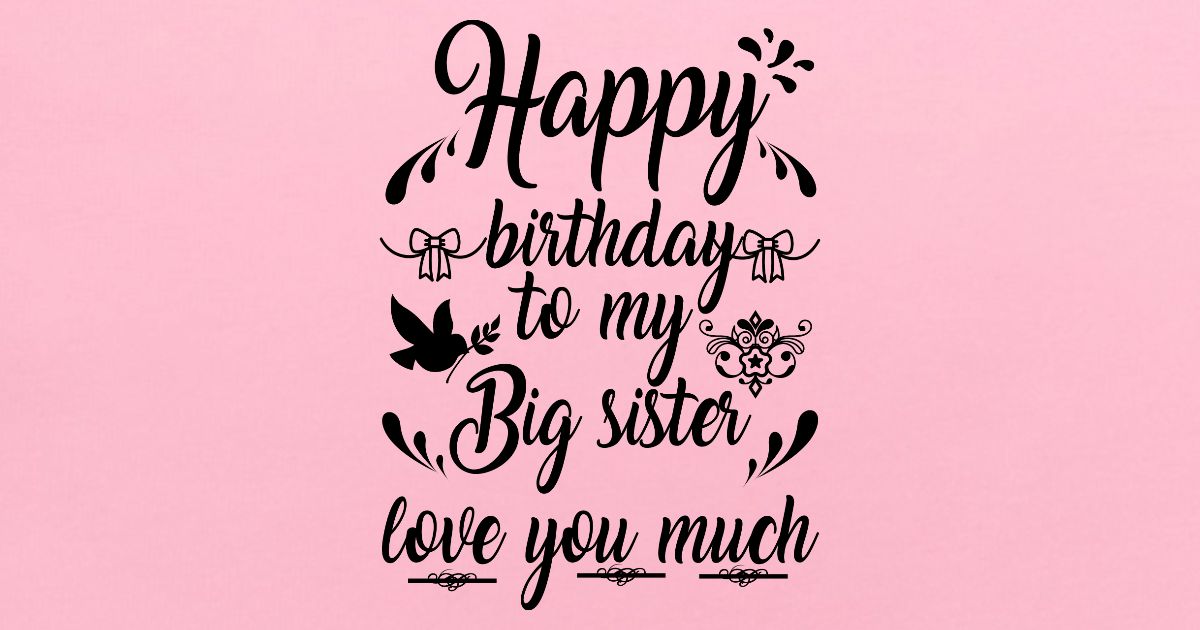 Happy Birthday To My Big Sister Shirt Baby Bib Spreadshirt