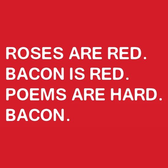 Funny Bacon Poem Men S T Shirt Spreadshirt