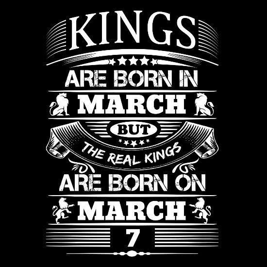Real Kings Are Born On March 7 Men S T Shirt Spreadshirt