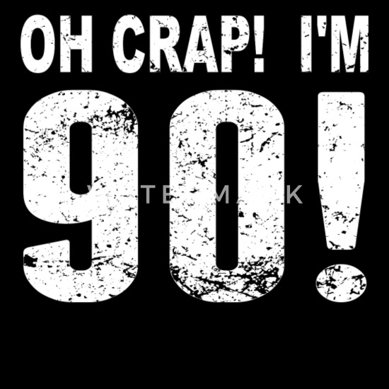 Oh Crap 90th Birthday Present Funny Ladies Gift T-Shirt  Size S-XXL