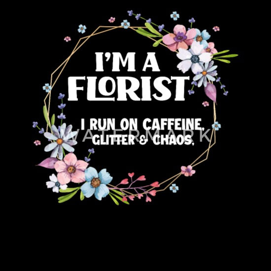 I'm Florist I Run On Coffee Funny Tshirt Lovely Tee Father's Day Shirts Unisex Tank Top Men Women Clothing Birthday Idea Gift