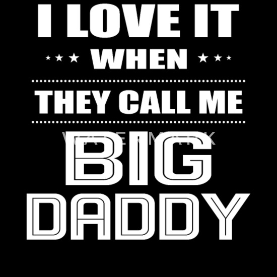 Daddy call me big Notorious B.I.G.