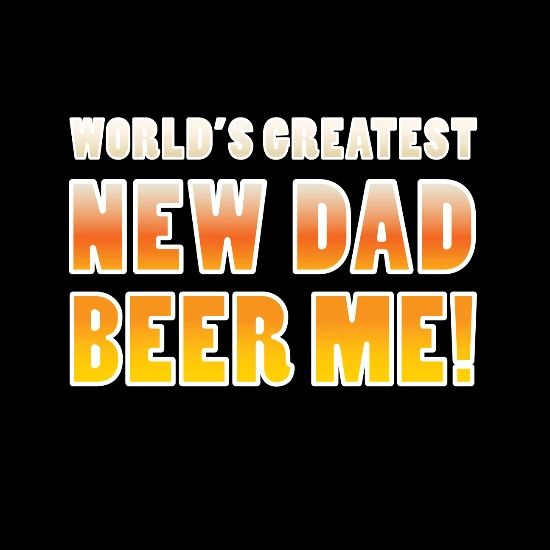 Gift For New Dad Funny Beer Fathers Day Meme Shirt Men S T Shirt