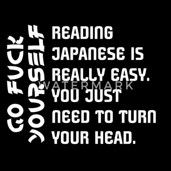Go Fuck Yourself Reading Japanese Men's T-Shirt