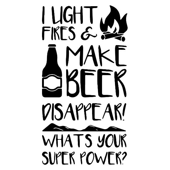 Download i light fires make beer disappear whats your super Women's ...