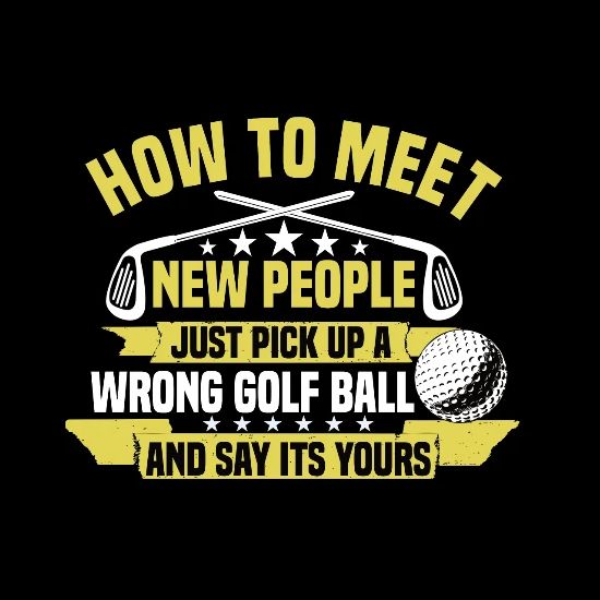 Meet New People Golf Ball Funny Golf Quote Gift Women S T Shirt Spreadshirt