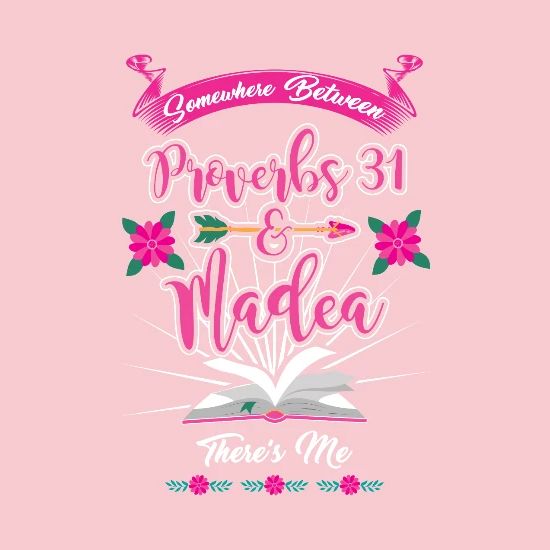 Proverbs 31 Madea Christian Jesus God Bible Vers Women S T Shirt Spreadshirt We laughed so hard at this!!! spreadshirt