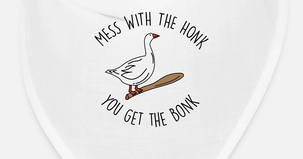 Goose Memes Mess With The Honk Get The Donk Bandana Spreadshirt