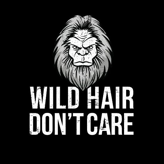 Wild Hair Don T Care Distressed Sasquatch Design For Bigfoot