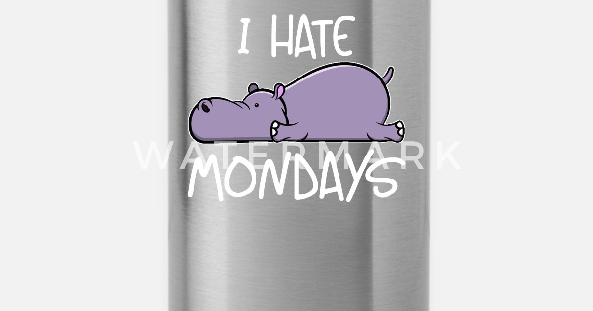 I Hate Mondays And Mornings Sports Drinks Water Bottle Funny 