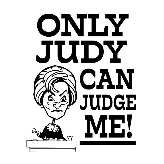 Only Judy Can Judge Me Funny Saying Shirt Men S Premium T