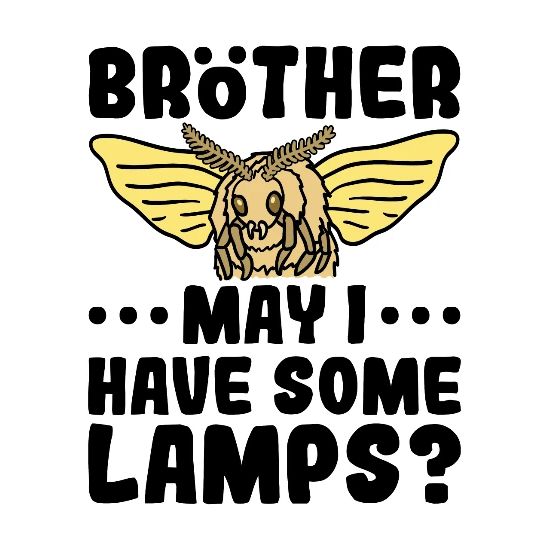 Moth Lamp Shirt Brother May I Have Some Lamps Men S Premium T Shirt Spreadshirt Lift your spirits with funny jokes, trending memes, entertaining gifs, inspiring stories, viral videos, and so much more. spreadshirt