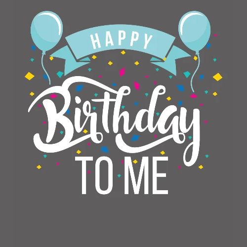 Birthday - Happy Birthday to me Men’s Premium T-Shirt ...