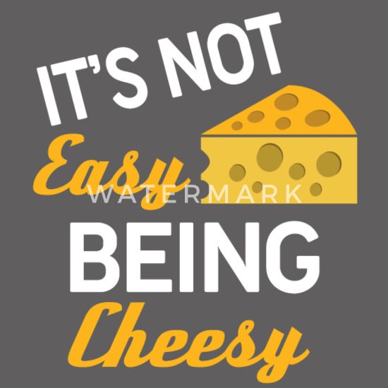 Cheesy - It's not easy being cheesy Men's Premium T-Shirt ...