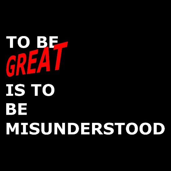 To Be Great Is To Be Misunderstood Women S Women S Premium T Shirt Spreadshirt