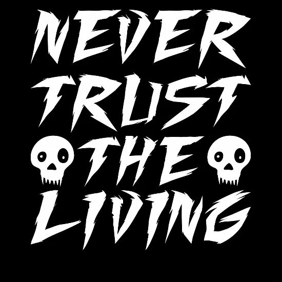 Never Trust The Living Saying Quotes' Men's Premium Tank Top | Spreadshirt