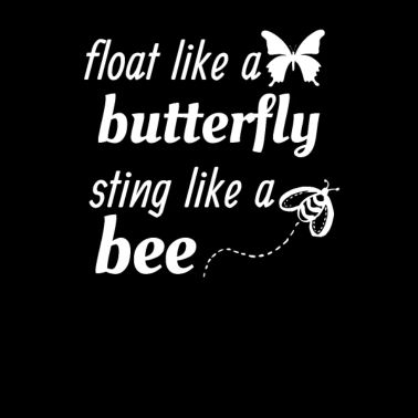 Fly Like Butterfly Sting Like A Bee Women S T Shirt Spreadshirt