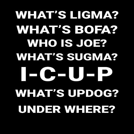 What S Ligma Bofa Joe Sugma Icup Updog Under Where Maternity T Shirt Spreadshirt