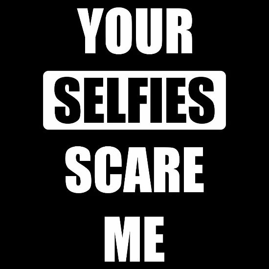 Selfie Citations Selfies M Effrayer Citation Drole T Shirt De Maternite Spreadshirt