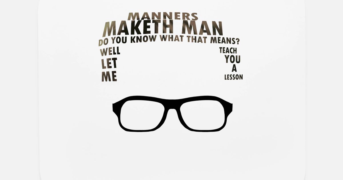 Kingsman Manners Maketh Man Mouse Pad Spreadshirt