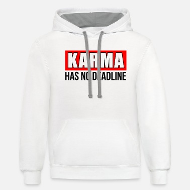 Karma Karma Has No Deadline - Unisex Two-Tone Hoodie
