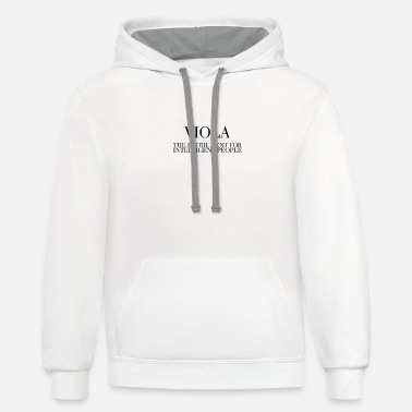 Viola VIOLA The Instrument For Intelligent People - Unisex Two-Tone Hoodie