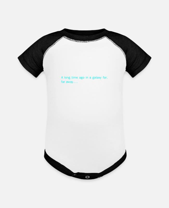 A Long Time Ago In A Galaxy Far Far Away Baseball Baby Bodysuit Spreadshirt