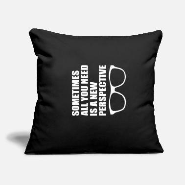 Friends New perspective Optimistic Person Gift - Throw Pillow Cover 18” x 18”
