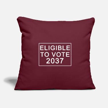 Vote Eligible to vote 2037 - Throw Pillow Cover 18” x 18”