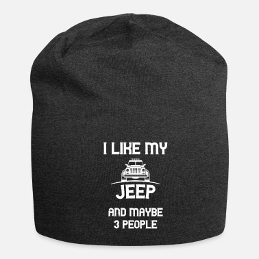 I Like my Jeep and maybe 3 People - Beanie