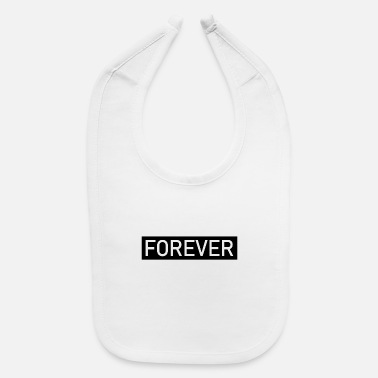 Forever Forever - Baby Bib