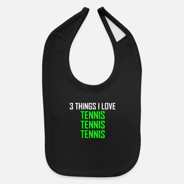 Tennis Tennis Tennis Tennis - Baby Bib