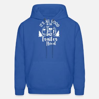It S All Good In The Trailer Hood Camper Men S T Shirt Spreadshirt