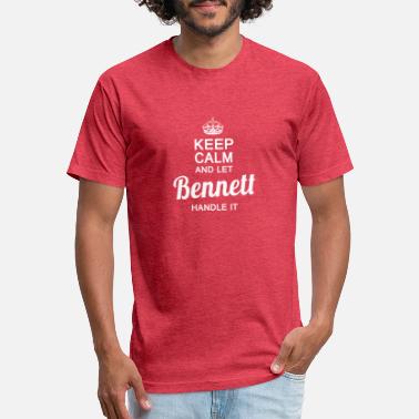 Keep Calm and Let Bennett Handle It 