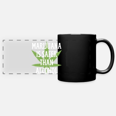 Smoke Weed Marijuana Is Safer Than Alcohol - Marijuana Leaf - Full Color Panoramic Mug