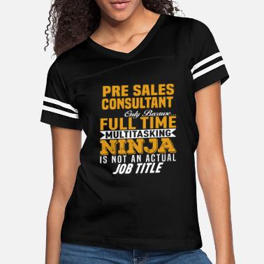 Pre Sales Consultant T Shirts Unique Designs Spreadshirt