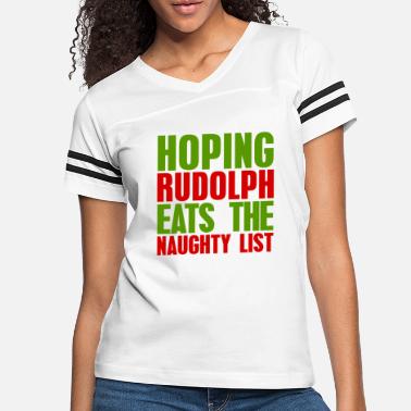 Christmas Hoping Rudolf eats the Naughty List - Women&#39;s Vintage Sport T-Shirt
