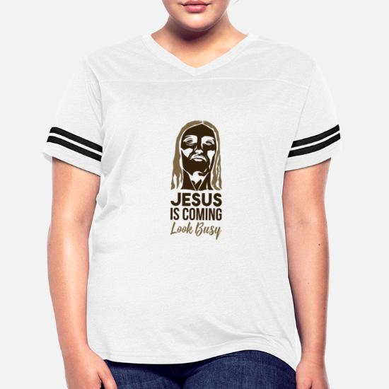 look busy' Jesus is coming Funny Women's Ladies T-shirt 