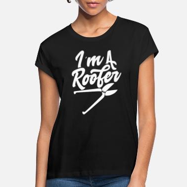 Roof Roofs Roof Roofing Roofer Team - Women&#39;s Loose Fit T-Shirt