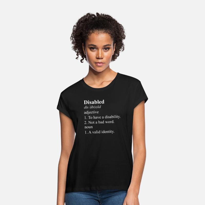 Disabled definition To have a disability Women's Loose Fit T-Shirt - black