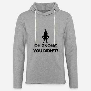 New Gnome yo did not - Unisex Lightweight Terry Hoodie