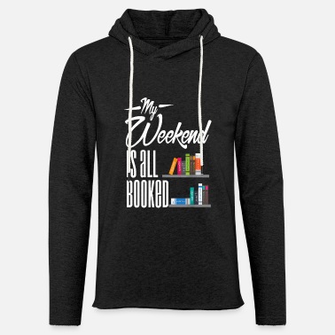 My Weekend Is All Booked Reading - Unisex Lightweight Terry Hoodie