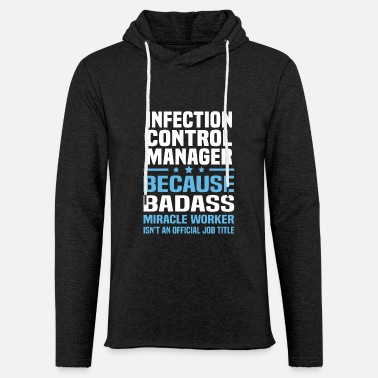 Infection Infection Control Manager - Unisex Lightweight Terry Hoodie